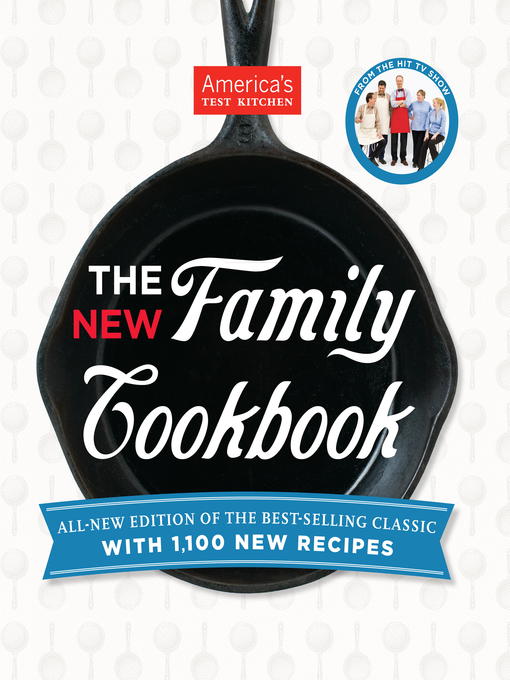 Title details for The New Family Cookbook by America's Test Kitchen - Available